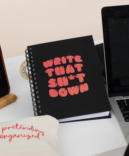 Write That Sh*t Down Notebook