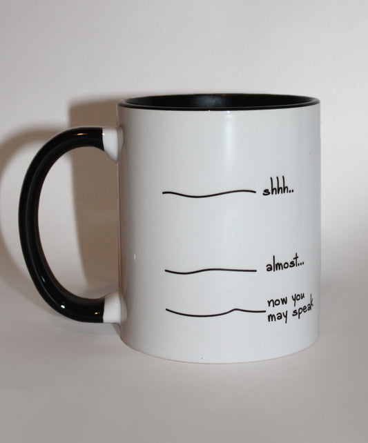 Now you may speak this Mug