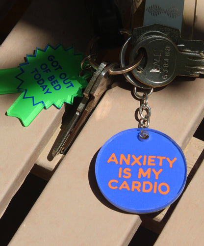 Anxiety is my Cardio Keychain