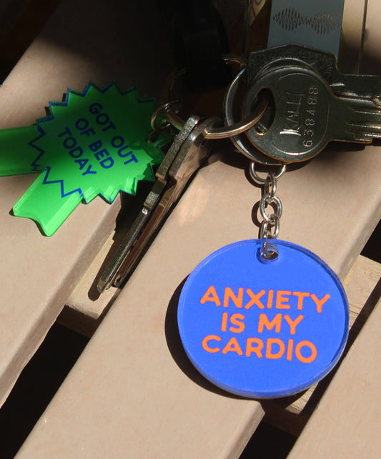 Anxiety is my Cardio Keychain