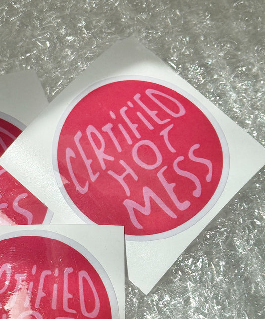 Certified Hot Mess sticker