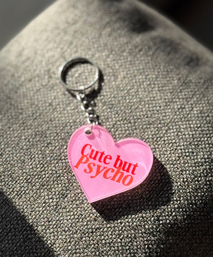 Cute but Psycho Keychain