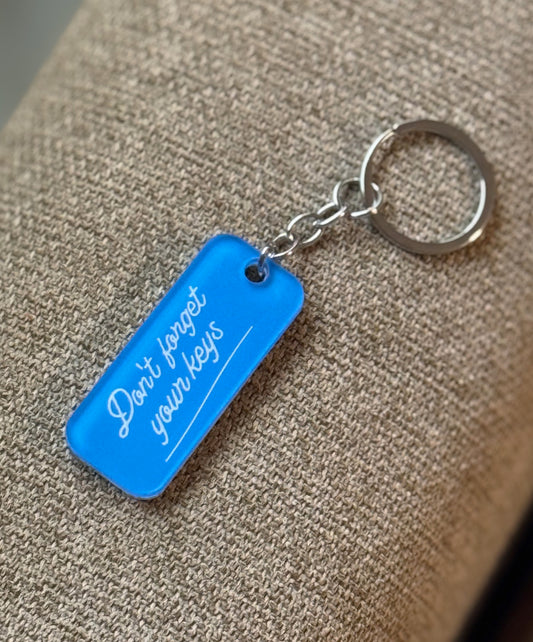 Don't Forget your keys Keychain