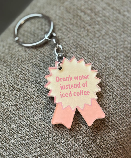 Drank Water Certificate Keychain