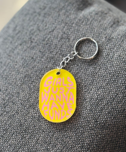 Girls Wanna Have Funds Keychain