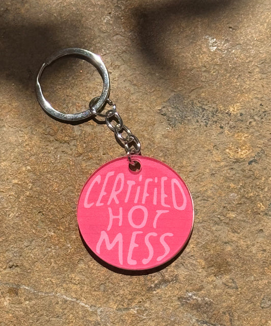 Certified Hot Mess Keychain