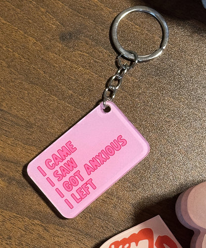 I Got Anxious Keychain