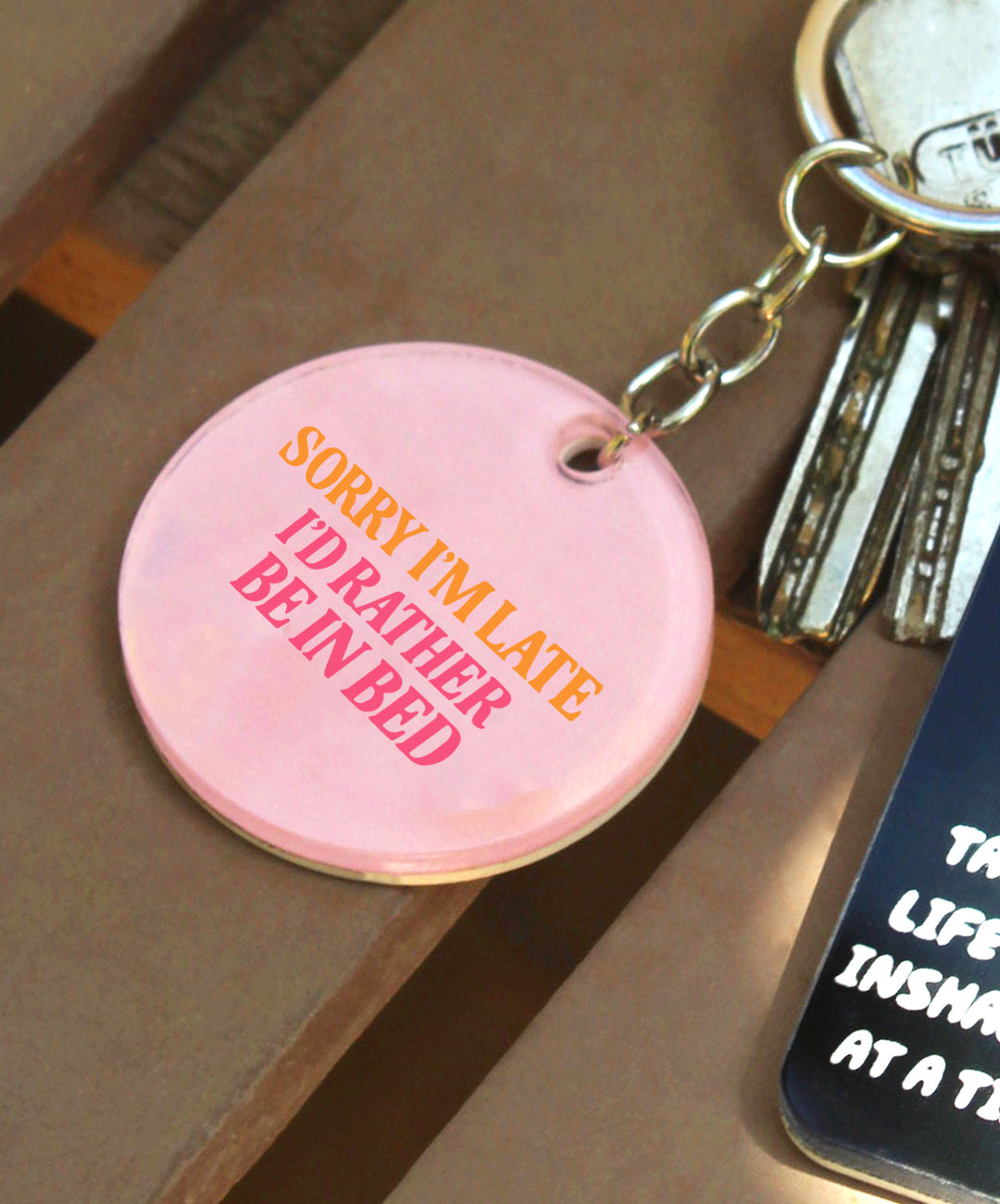 Sorry I'm Late Keychain