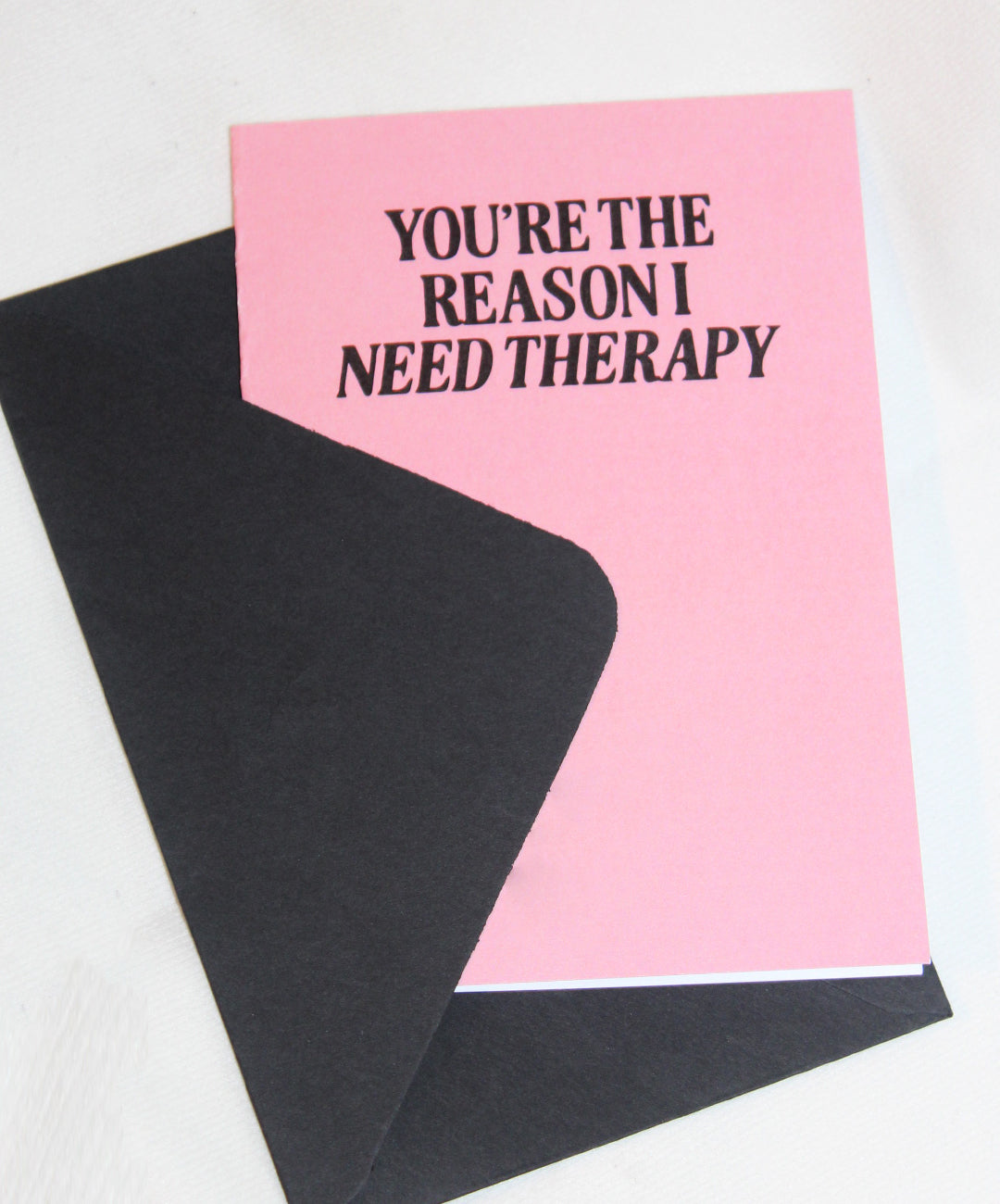 The Reason I Need Therapy Card